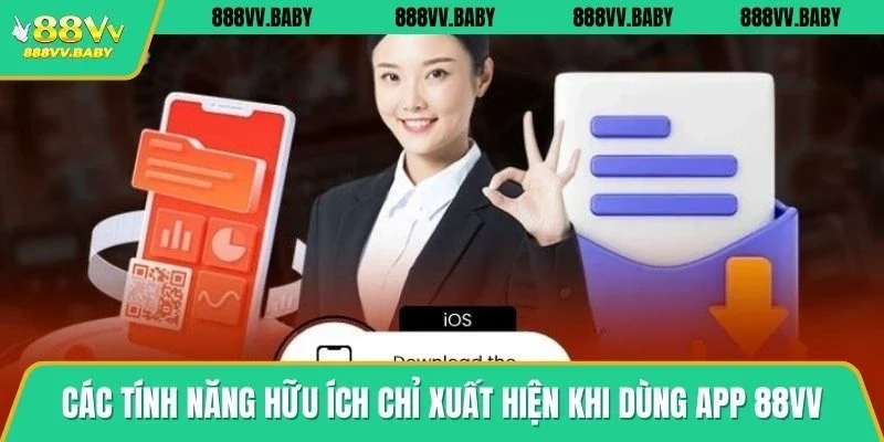 Các tính năng hữu ích chỉ xuất hiện khi dùng app