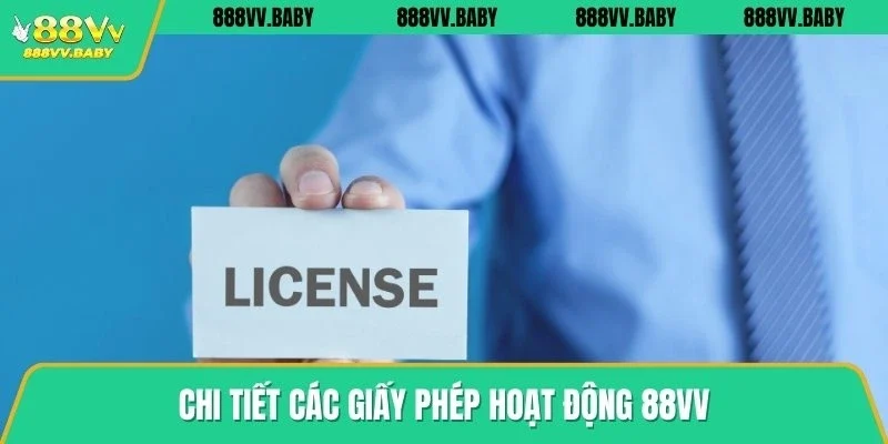 Chi tiết các giấy phép hoạt động 88VV