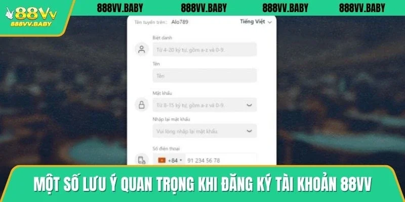 Một số lưu ý quan trọng khi đăng ký tài khoản 88VV