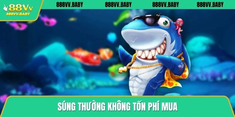 Súng thường không tốn phí mua